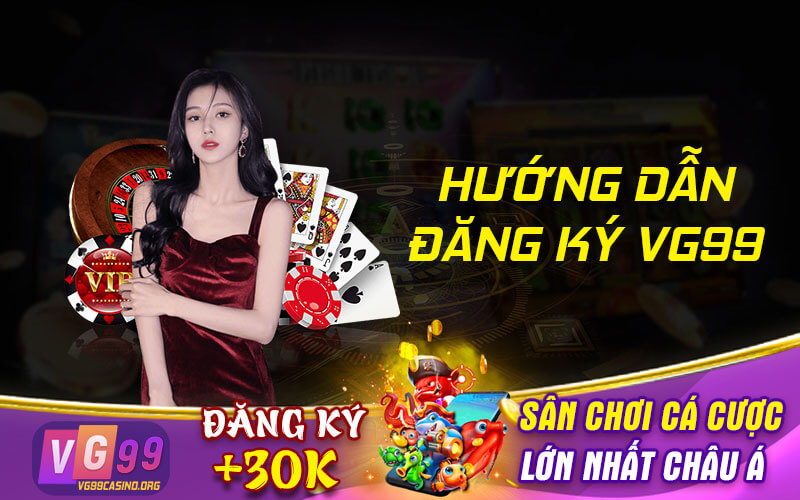 Hướng dẫn đăng ký VG99