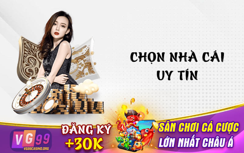 Chọn nhà cái uy tín