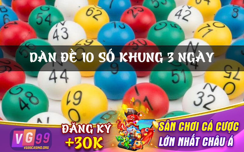 Dàn đề 10 số khung 3 ngày