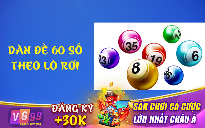 Dàn đề 60 số theo lô rơi