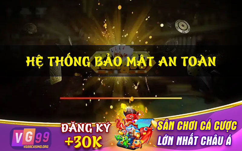 Hệ thống bảo mật an toàn