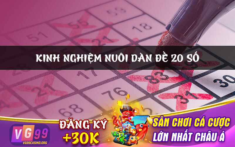 Kinh nghiệm nuôi dàn đề 20 số khung 3 ngày