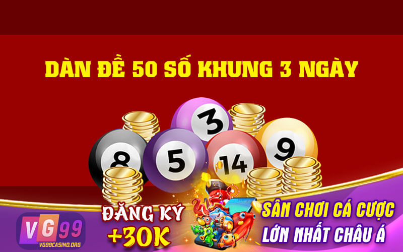 Dàn đề 50 số khung 3 ngày