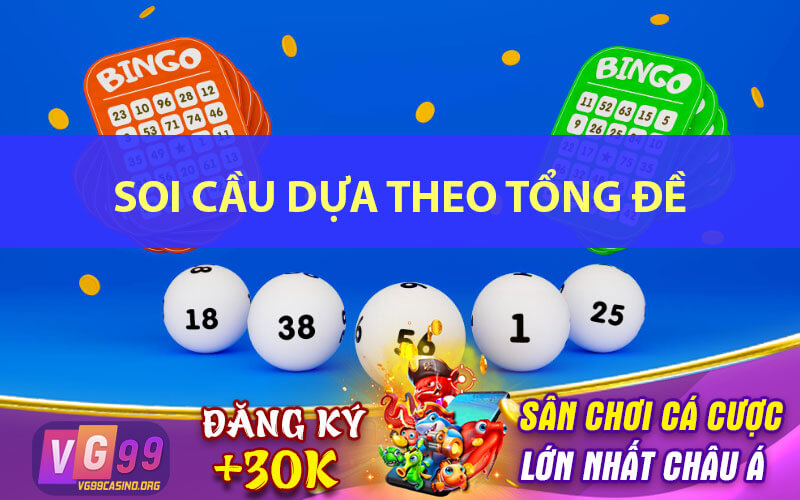Soi cầu dựa theo tổng đề