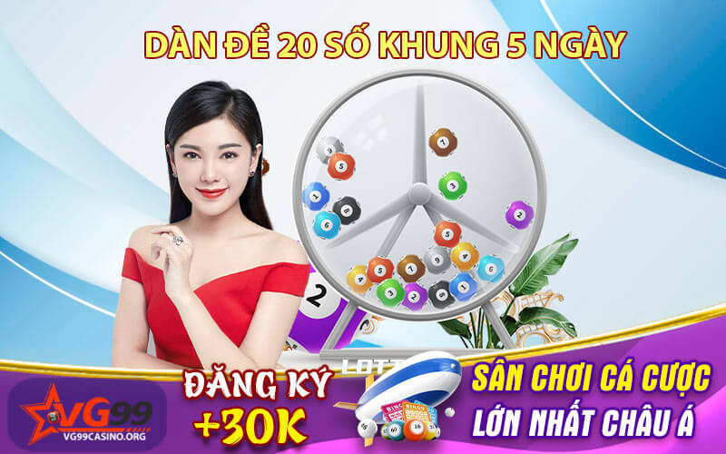 Dàn đề 20 số khung 5 ngày