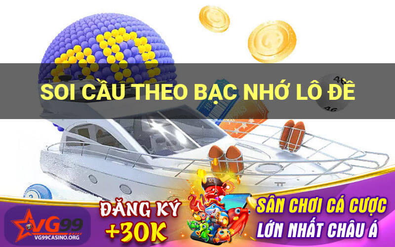 Soi cầu theo bạc nhớ lô đề