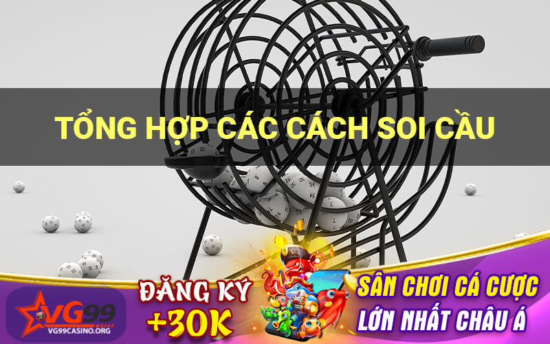 Tổng hợp các cách soi cầu
