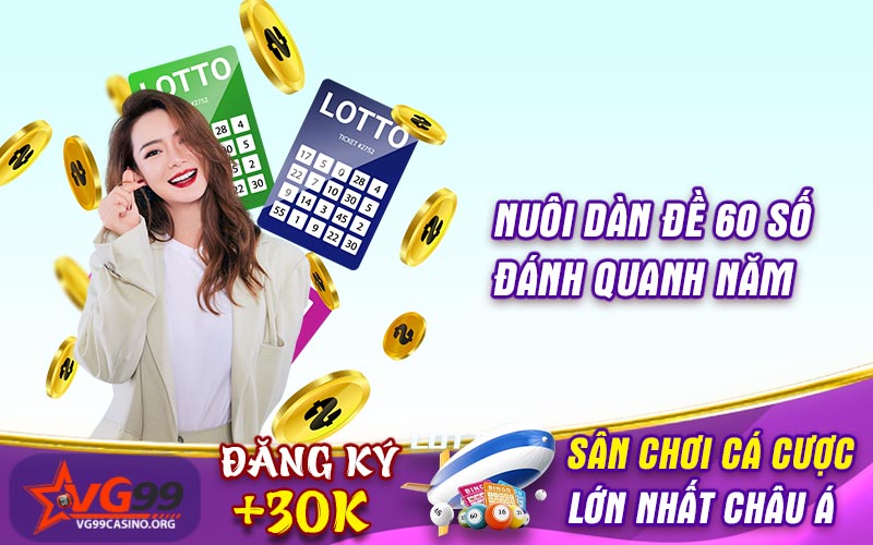 Nuôi dàn đề 60 số đánh quanh năm
