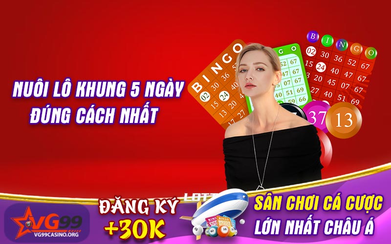 Nuôi lô khung 5 ngày đúng cách nhất