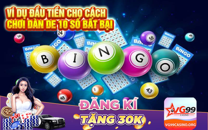 Ví dụ đầu tiền cho cách chơi dàn de 10 số bất bại