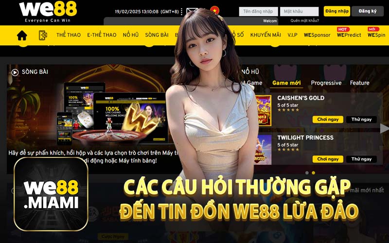 Các Câu Hỏi Thường Gặp Đến Tin Đồn WE88 Lừa Đảo