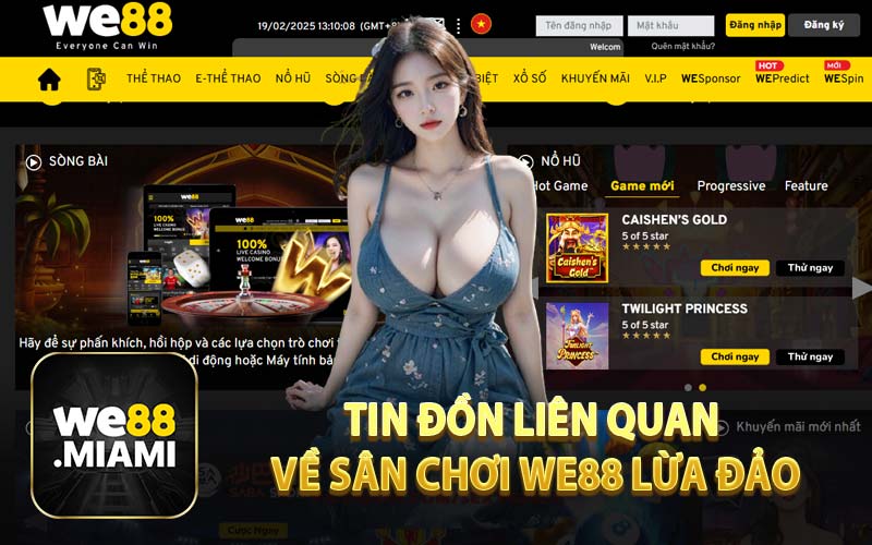 Tin Đồn Liên Quan Về Sân Chơi WE88 Lừa Đảo